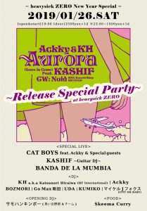 heavysick ZERO New Year Special. 「Ackky & KH 7inch Record」Release Party !!